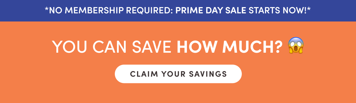 *No Membership Required: Prime day Sale Starts Now!* Your can Save HOW MUCH?😱 Claim Your Savings.