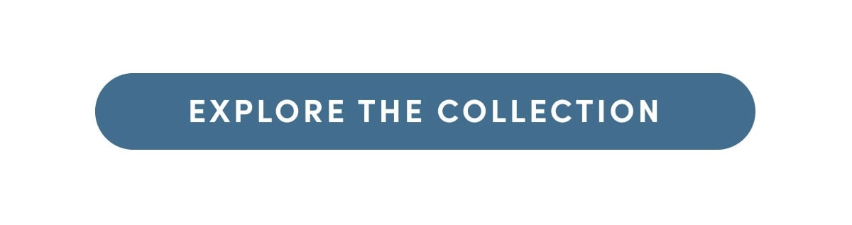 Explore The Collection.