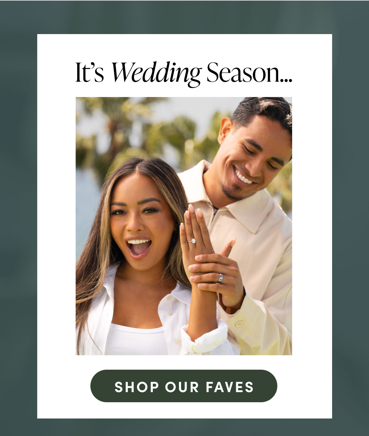 It's Wedding Season... Shop Our Faves.