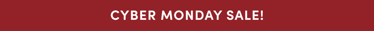 CYBER MONDAY SALE!