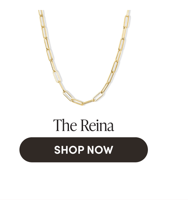 The Reina | SHOP NOW