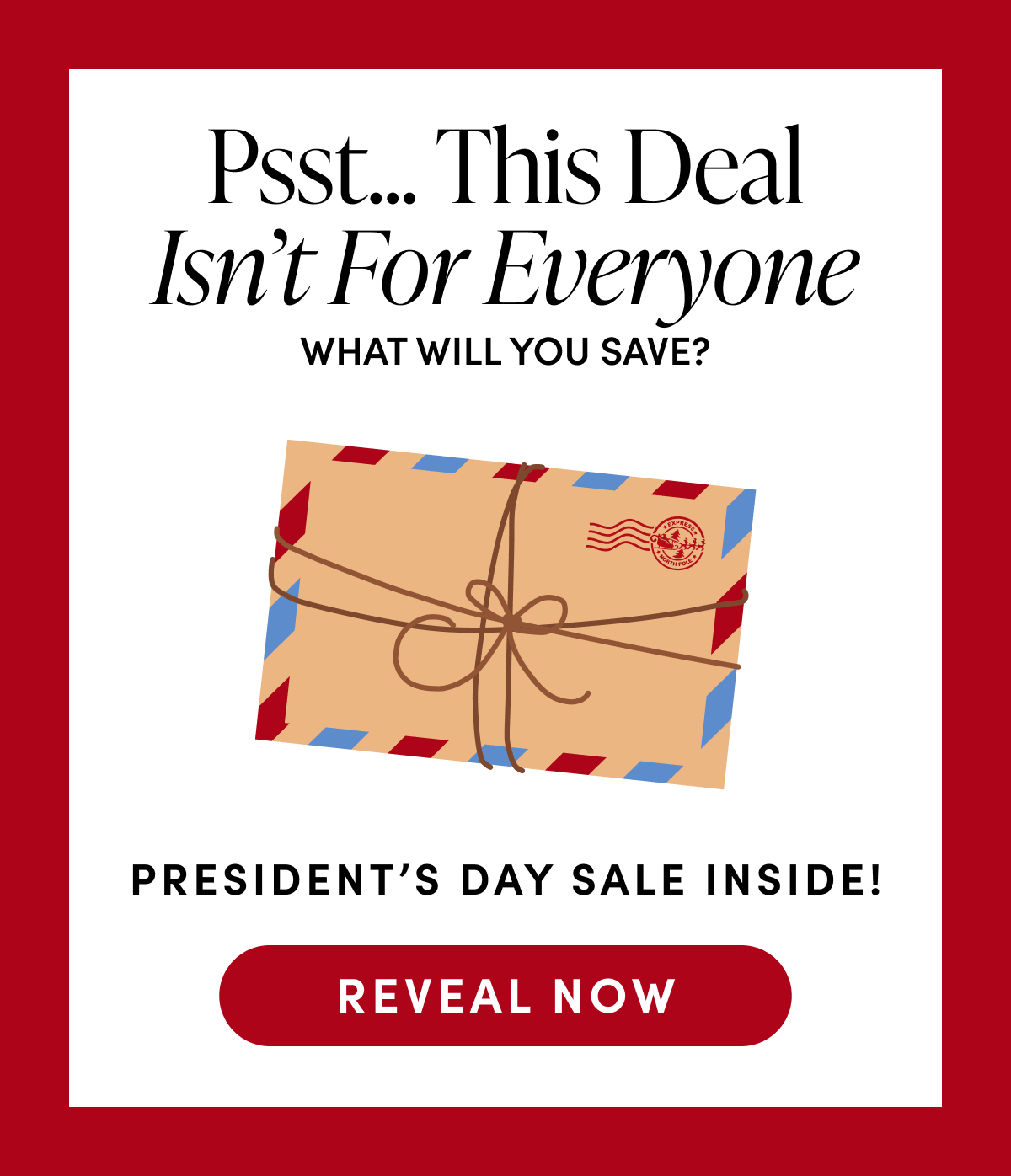 Psst... This deal isn't for everyone - ??% OFF | REVEAL NOW