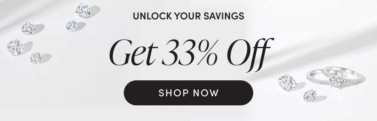 Unlock your savings - get 33% off | SHOP NOW