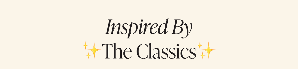 Inspired by The Classics