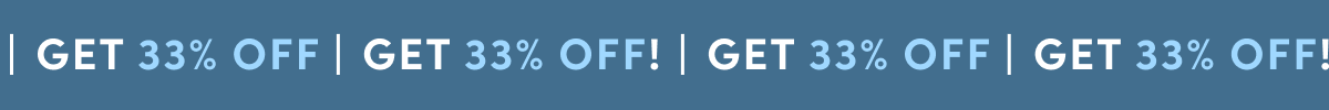 Get 33% off