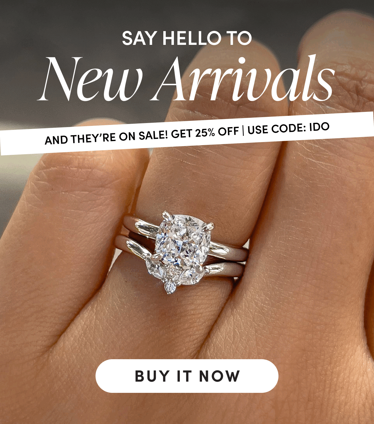 Say hello to New Arrivals - use code: IDO | BUY IT NOW