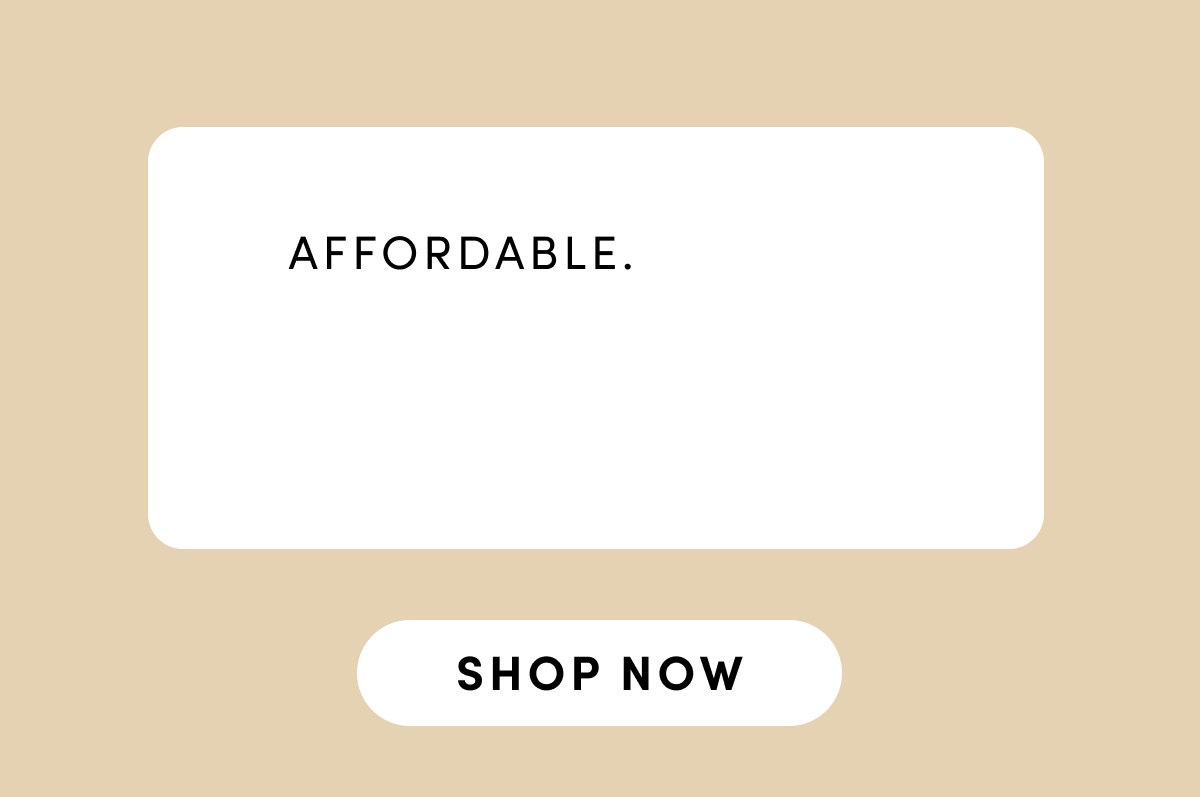 Affordable. Reliable. Made for Life. Shop now.
