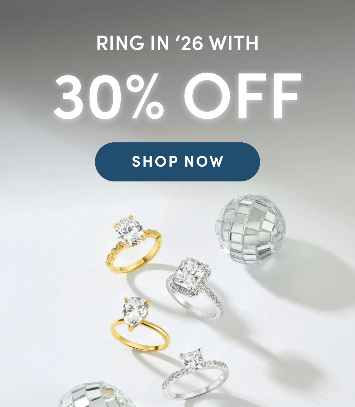 Ring in '26 with 30% OFF | SHOP NOW