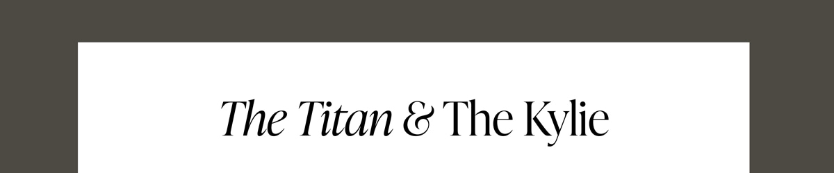 The Titan & The Kylie