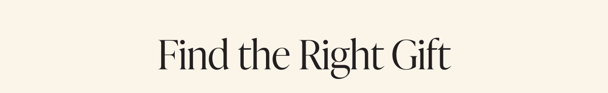 Find the Right Gift