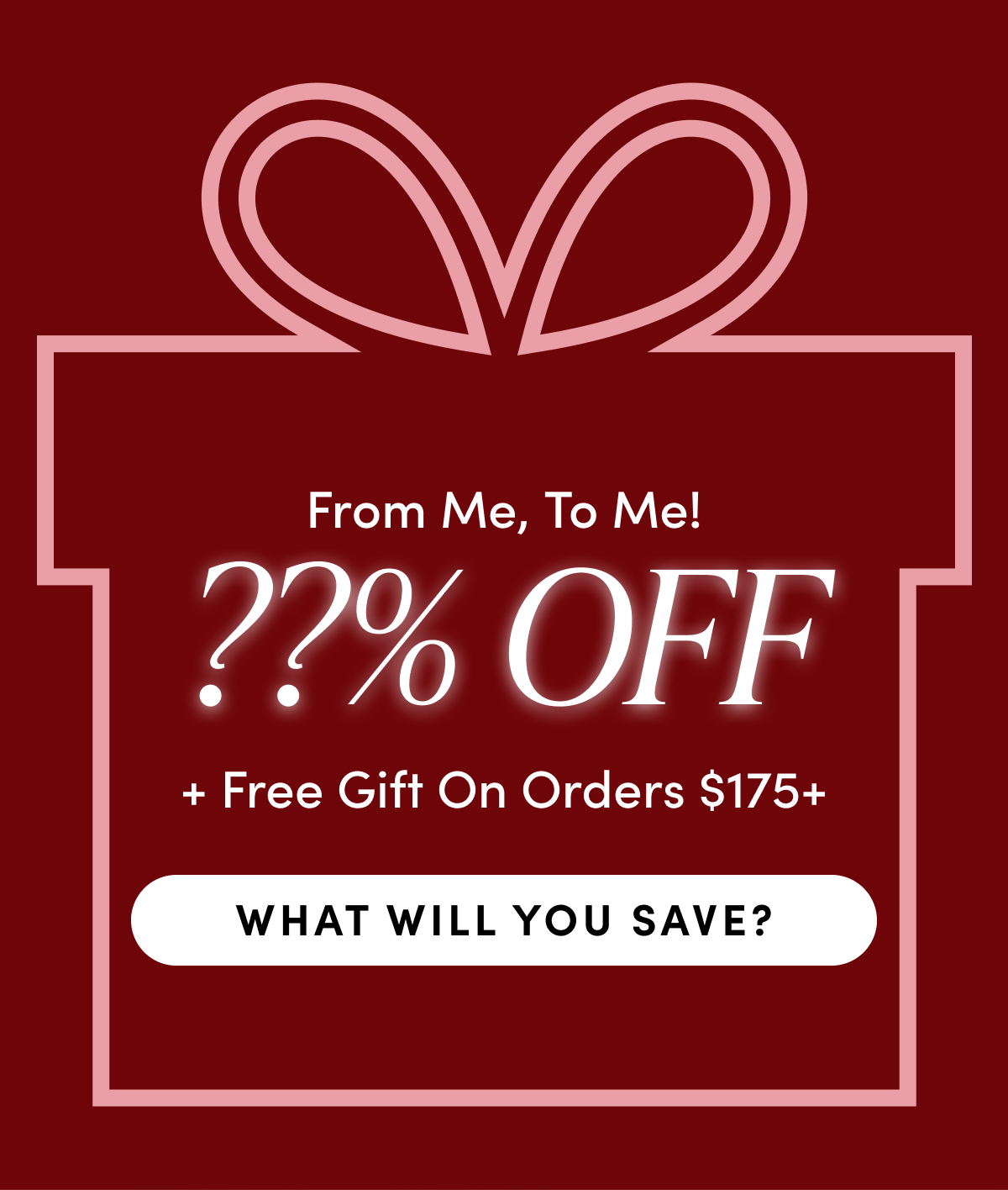 From me, to me! ??% OFF | WHAT WILL YOU SAVE?