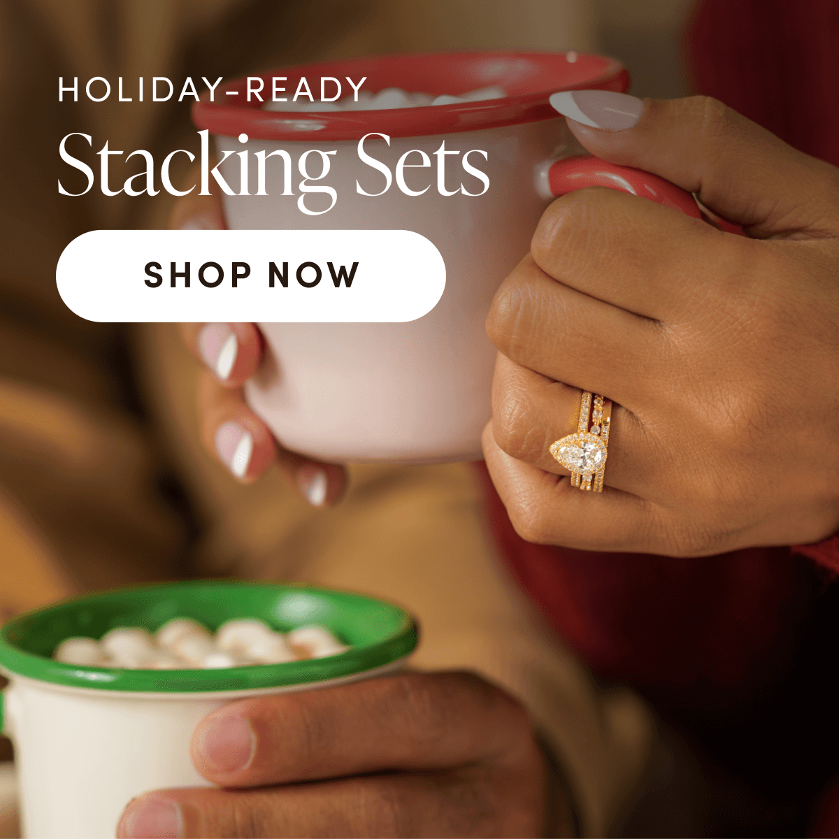 Holiday-ready Stacking Sets | SHOP NOW