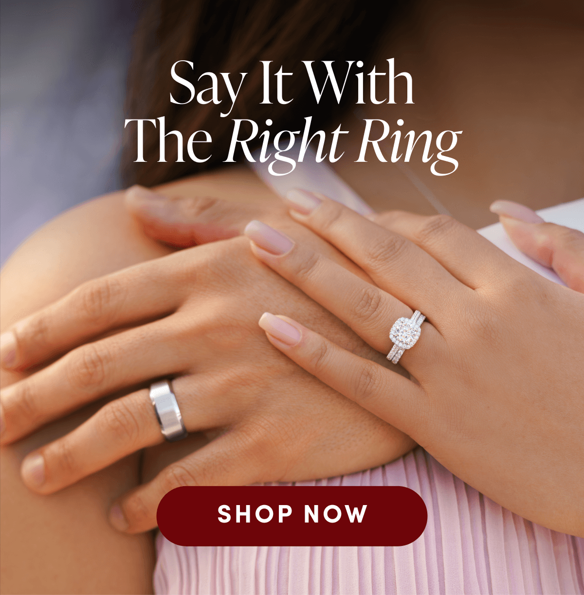 Say it with the right ring | SHOP NOW