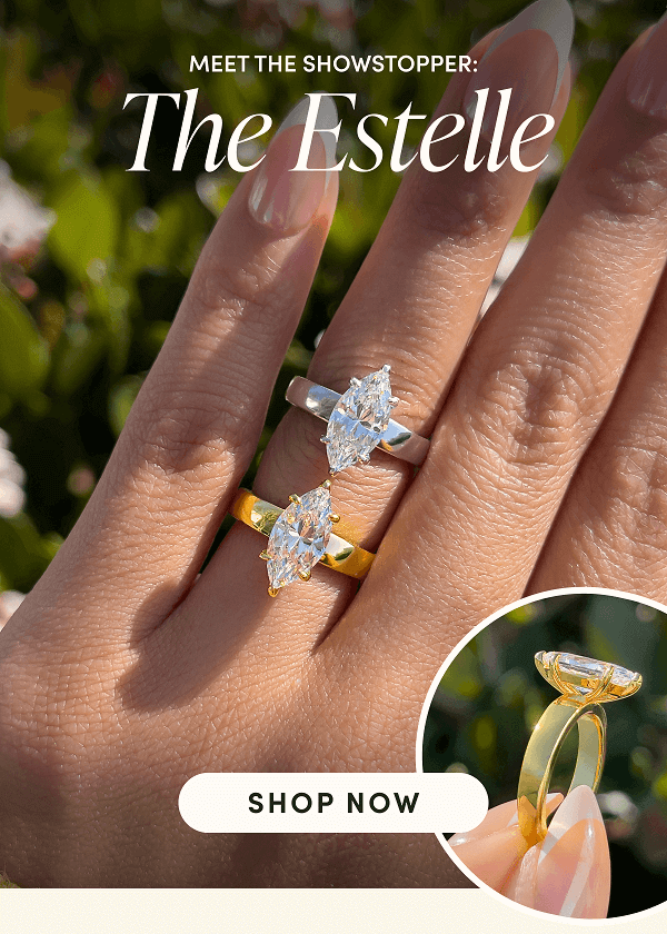 Meet the showstopper: The Estelle | SHOP NOW
