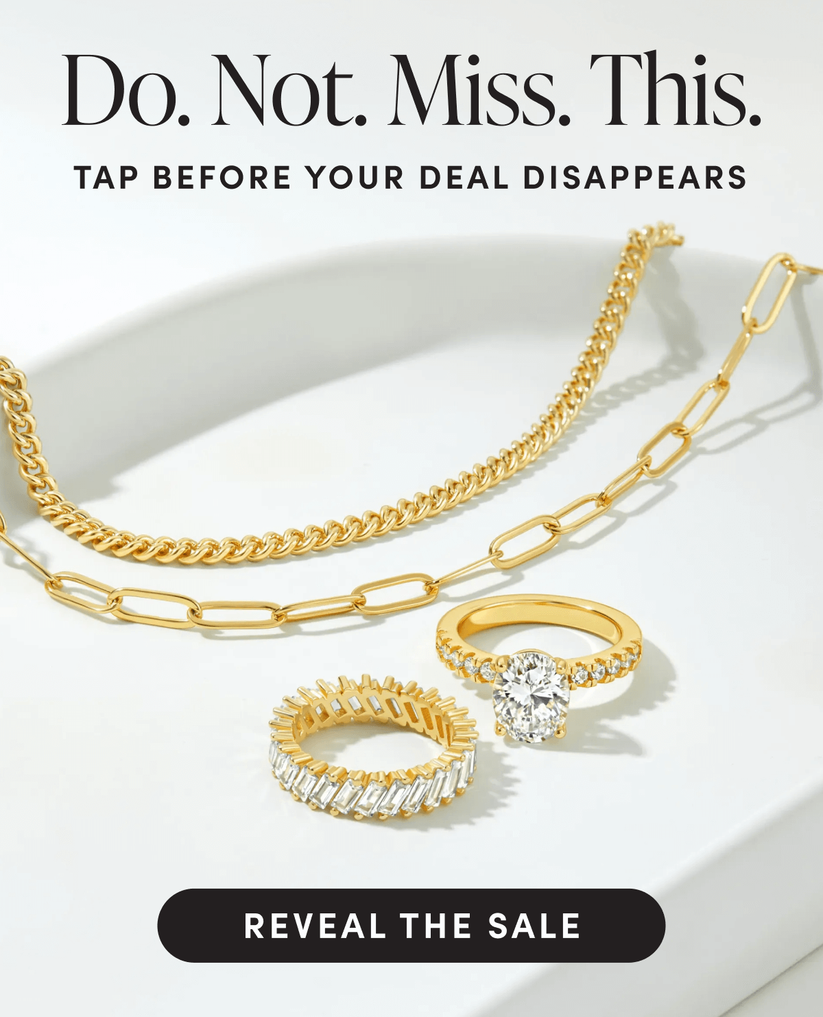 Do not miss this - tap before your deal disappears | REVEAL THE SALE