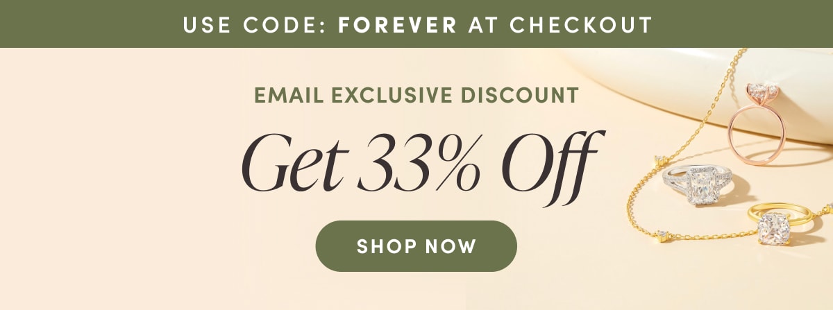 Use Code: FOREVER At Checkout.Email Exclusive Discount. Get 33% Off. Shop The Sale.