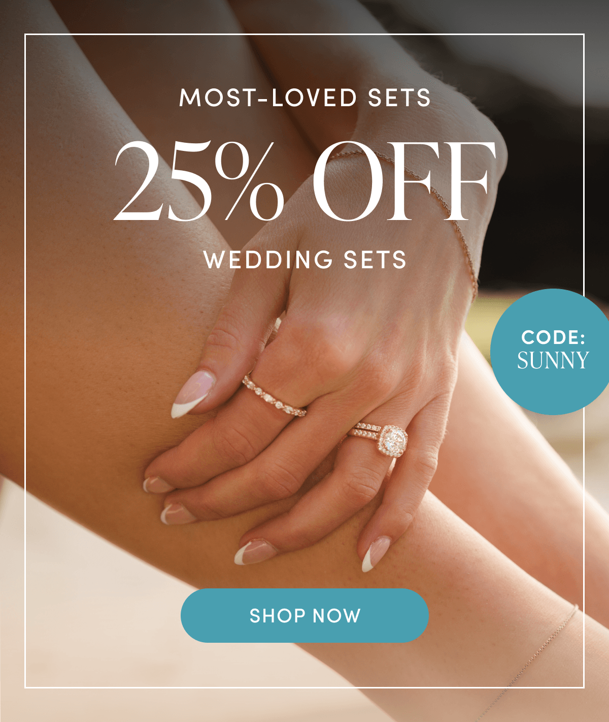 Most-Loved Sets 25% Off Wedding Sets CODE SUNNY SHOP NOW