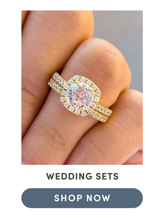 Wedding Sets. Shop Now.