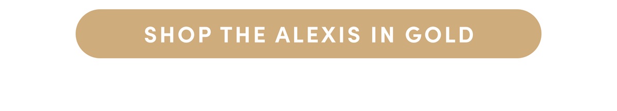 Shop The Alexis In Gold.