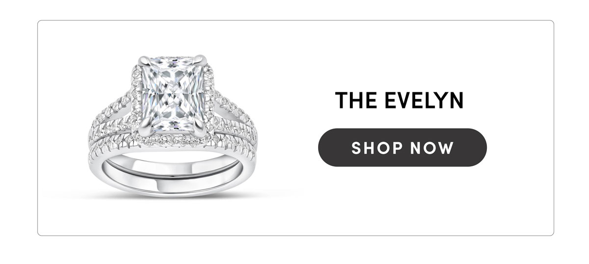 The Evelyn. Shop Now.