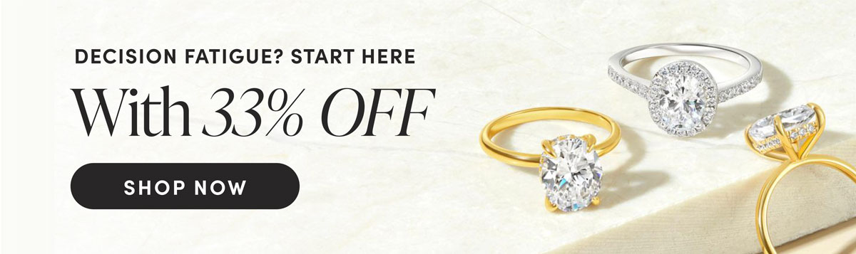 Decision Fatigue? Start Here With 33% Off. Shop Now.