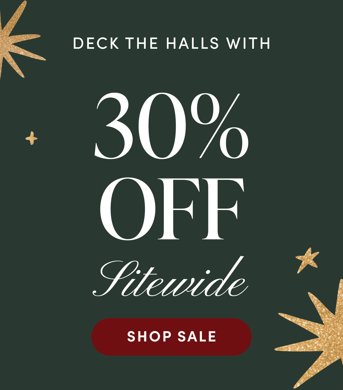 30% OFF Sitewide | SHOP SALE
