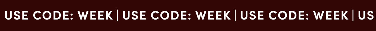 USE CODE: WEEK