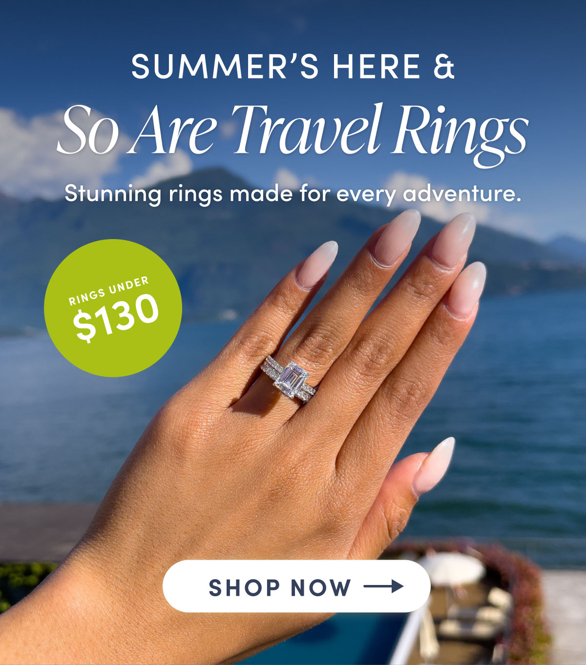 Summer's Here & So Are Travel Rings. Stunning rings made for every adventure. Rings Under $130. And It's On Sale. Shop Now.