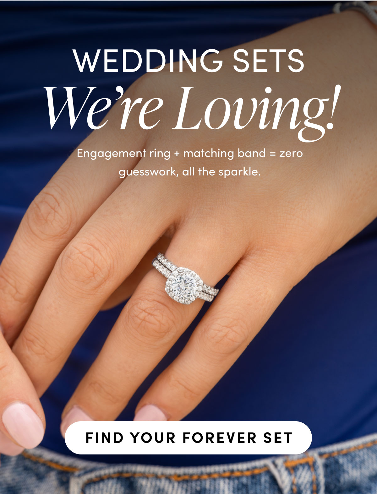 Wedding sets we're loving! Engagement ring + matching band = zero guesswork, all the sparkle. Find your forever set.