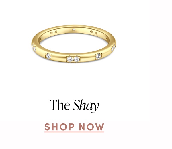 The Shay. Shop Now.