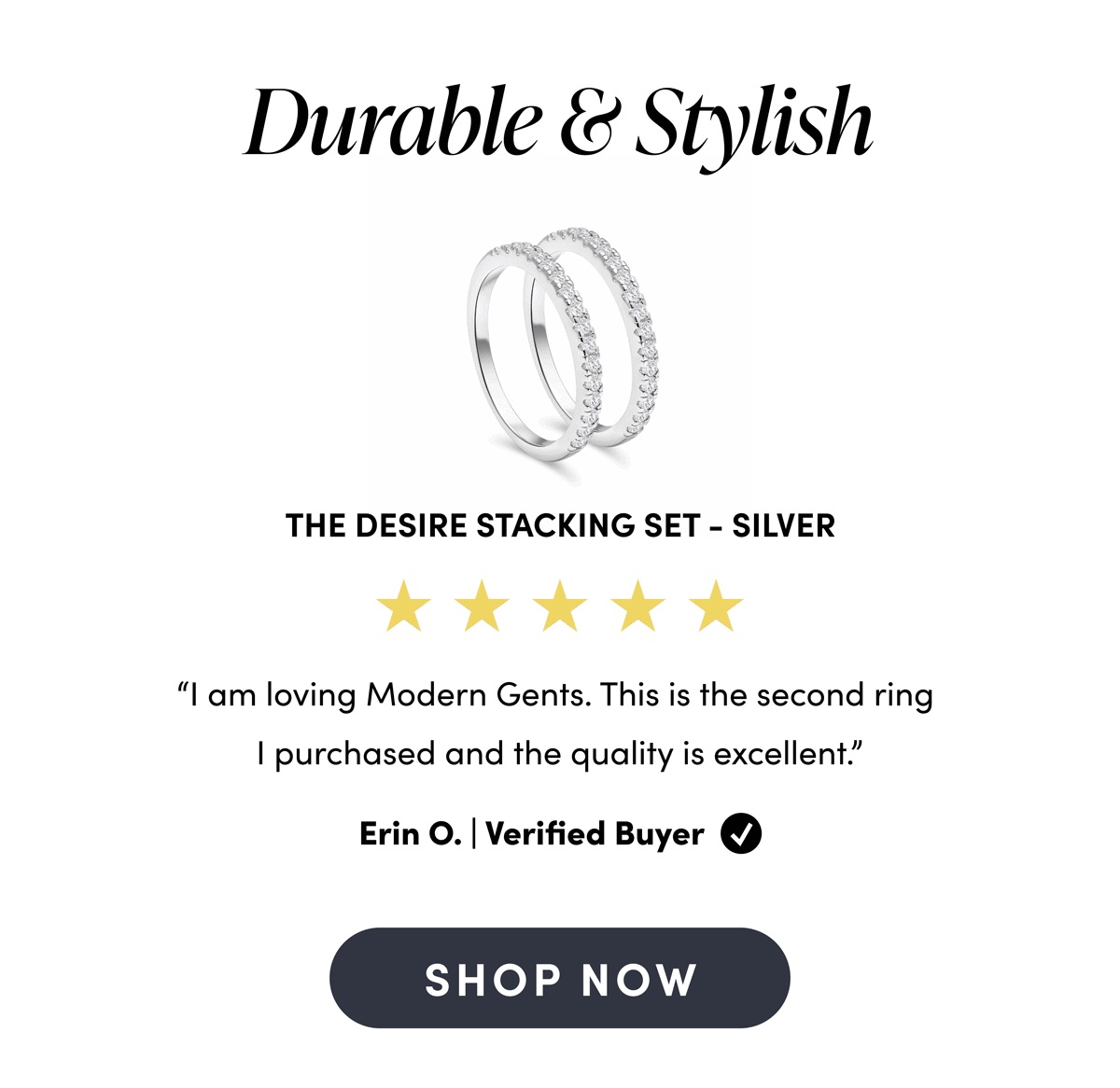 Durable & Stylish. The Desire Stacking Set - Silver. "I am loving Modern Gents. This is the second ring  I purchased and the quality is excellent.