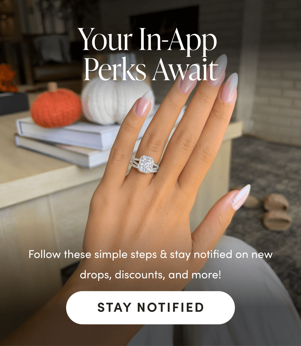 Your in-app perks await | STAY NOTIFIED