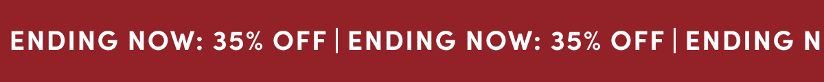 ENDING NOW: 35% OFF