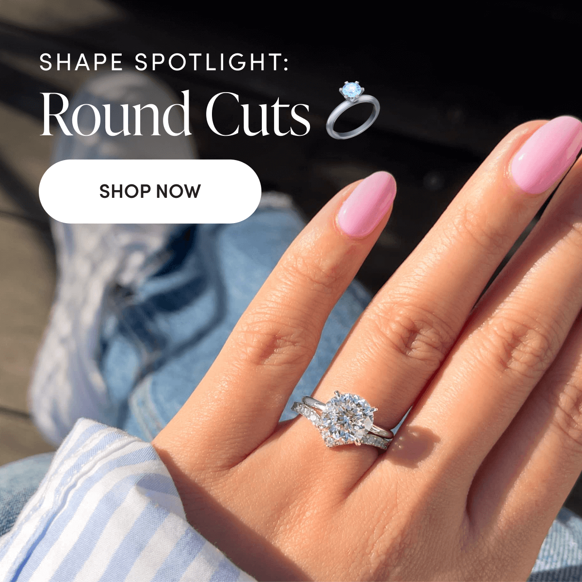 Shape Spotlight: Round Cuts | SHOP NOW