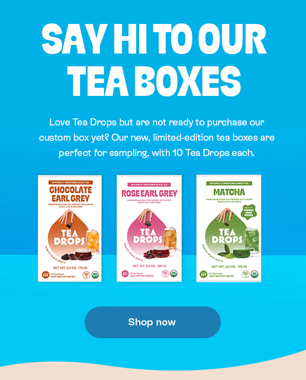 Just Landed! New Tea Boxes 🤩 Tea Drops