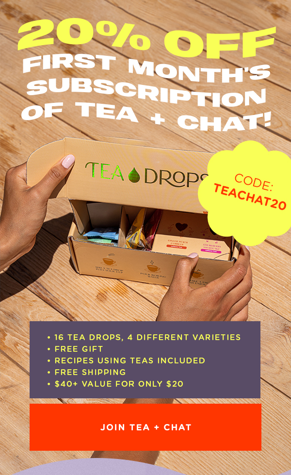 Join Tea + Chat 