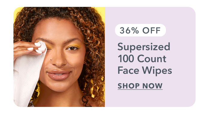 36% Off Supersized 100 Count Face Wipes | Shop Now