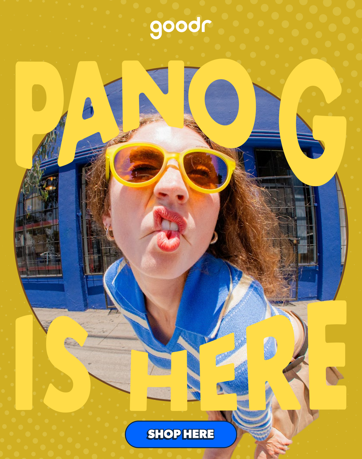 goodr: pano g is here; shop here