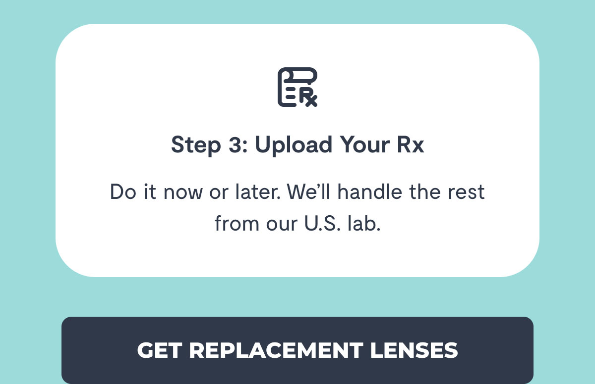 Step 3: Upload Your Rx | Get Replacement Lenses