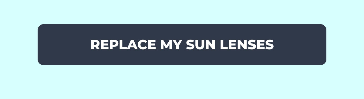 Replace My Sun Lenses