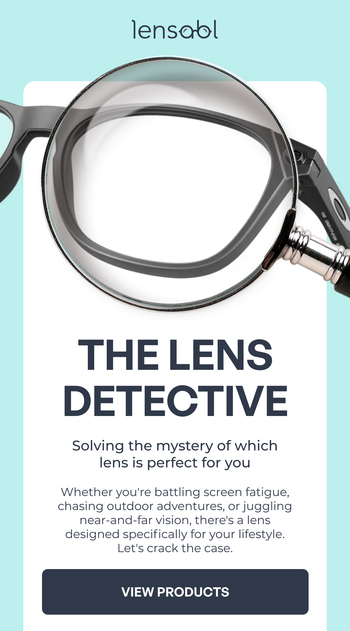 the lens detective solving the mystery of which lens is perfect for you whether you're battling screen fatigue, chasing outdoor adventures, or juggling near-and-far vision, there's a lens designed specifically for your lifestyle. let's crack the case. view products