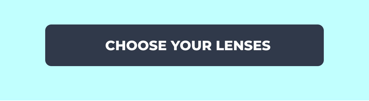 Choose Your Lenses