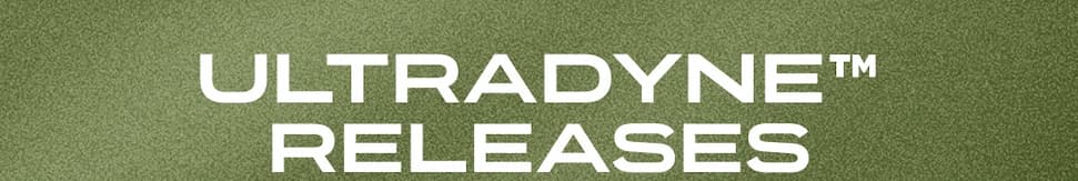 ULTRADYNE™ RELEASES
