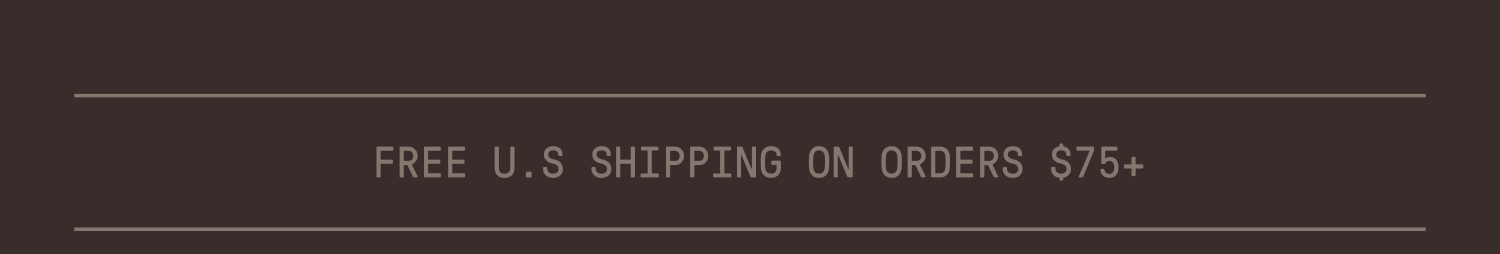FREE U.S. SHIPPING ON ORDERS $75+