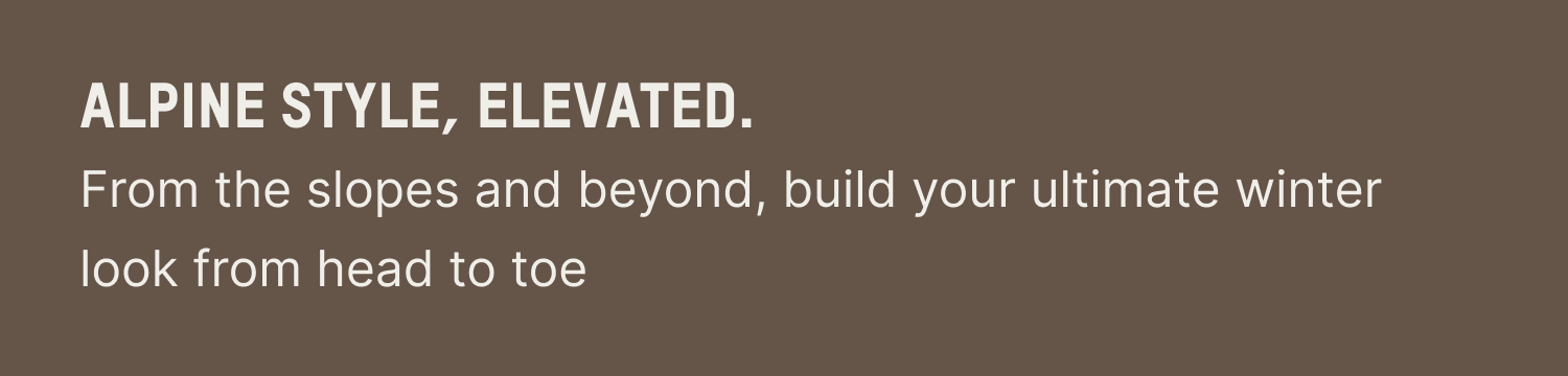 ALPINE STYLE, ELEVATED.