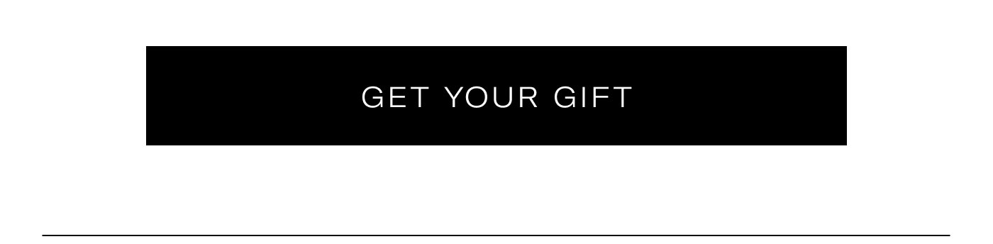 GET YOUR GIFT