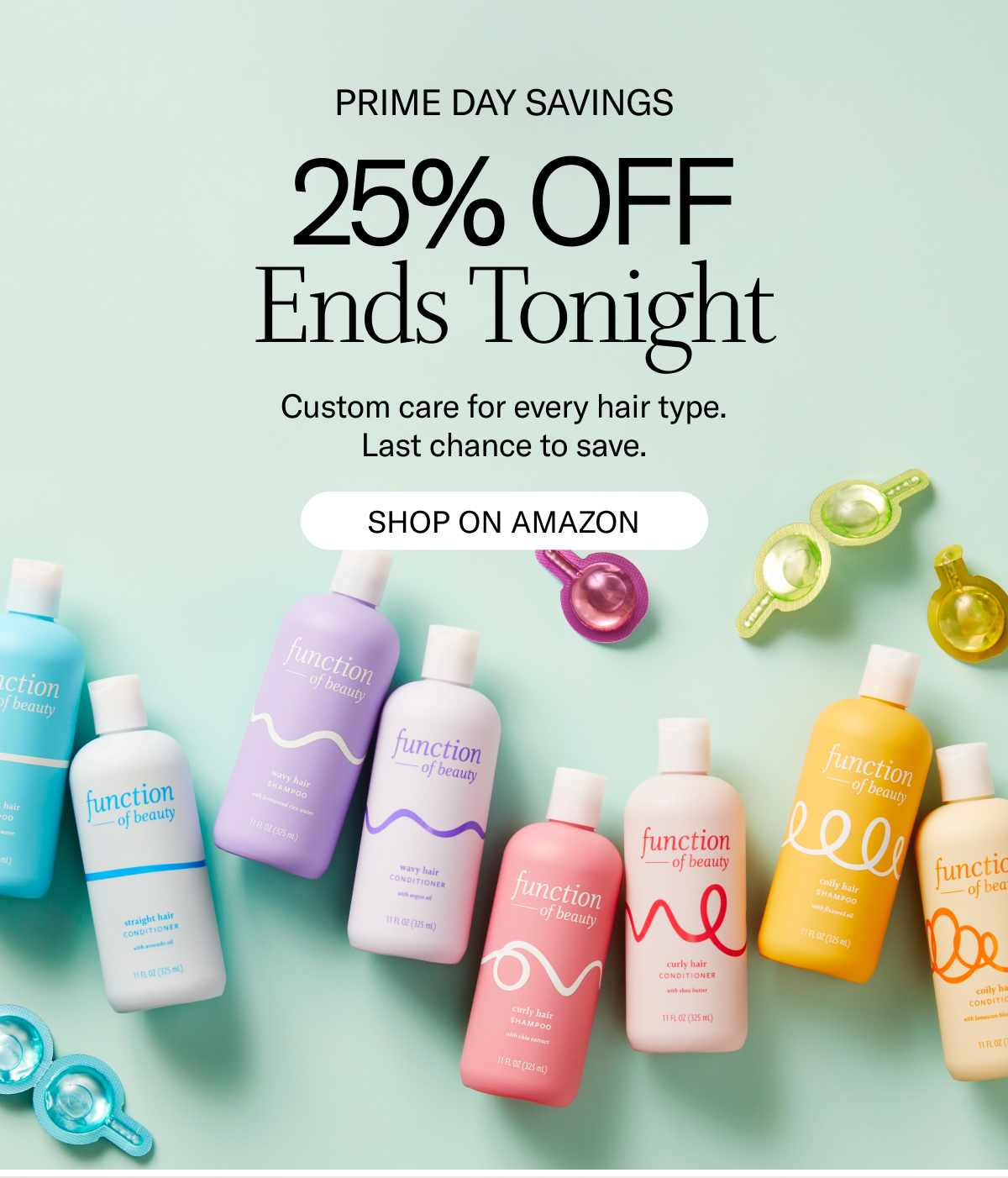 Prime Day Savings - 25% Off Ends Tonight. Custom care for every hair type. Last chance to save. Shop On Amazon