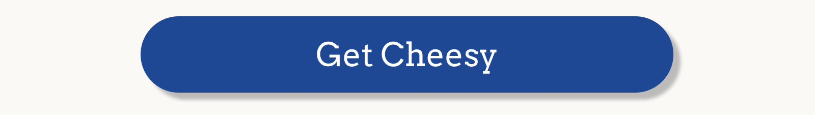 Get Cheesy