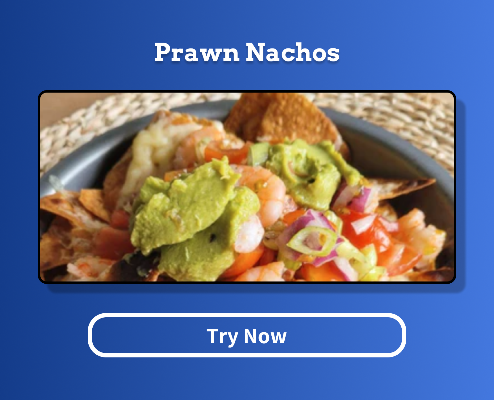 Prawn Nachos