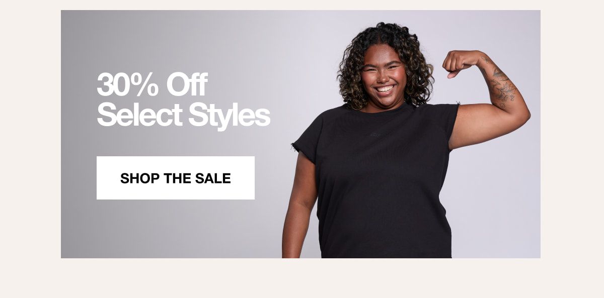 30% Off Select Styles 30% Off Select Styles